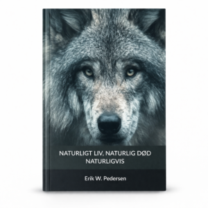 Erik W. Pedersen | Naturligt liv, Naturlig død, Naturligvis